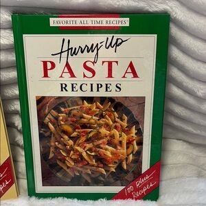 Favorite All Time Recipes: Hurry-up Pasta Recipes 1993 Hardcover